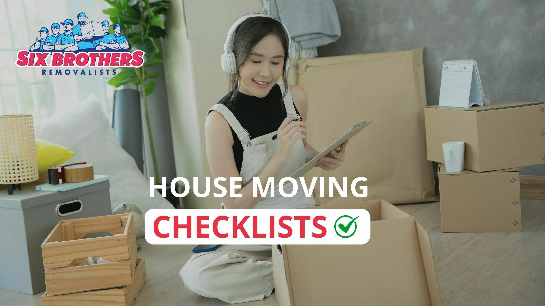 25 Essential House Moving Checklist You Should Never Miss